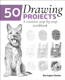 50 Drawing Projects : A Creative Step-by-Step Workbook, Paperback / softback Book 50 Drawing Projects : A Creative Step-by-Step Workbook, Paperback / softback Book