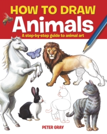 How to Draw Animals : A step-by-step guide to animal art