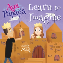 Aya and Papaya Learn to Imagine, Paperback / softback Book Aya and Papaya Learn to Imagine, Paperback / softback Book