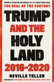 Trump and the Holy Land: 2016-2020