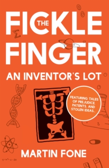 The Fickle Finger : An Inventor's Lot