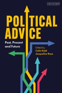 Political Advice : Past, Present and Future