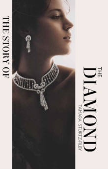 The Story of the Diamond : Timeless. Elegant. Iconic.