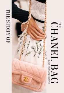 The Story Of The Chanel Bag : Timeless. Elegant. Iconic