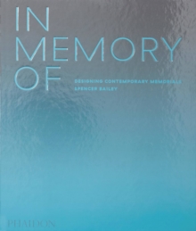 In Memory Of : Designing Contemporary Memorials