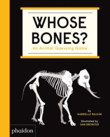 Whose Bones? : An Animal Guessing Game