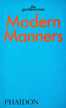 Modern Manners : Instructions for living fabulously well