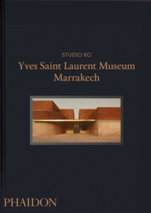 Yves Saint Laurent : Museum Marrakech