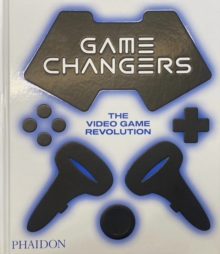 Game Changers : The Video Game Revolution