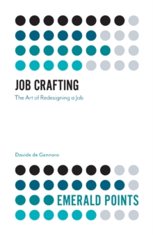 Job Crafting : The Art of Redesigning a Job