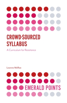 Crowd-Sourced Syllabus : A Curriculum for Resistance