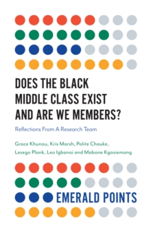 Does The Black Middle Class Exist And Are We Members? : Reflections From A Research Team