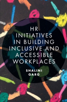 HR Initiatives in Building Inclusive and Accessible Workplaces