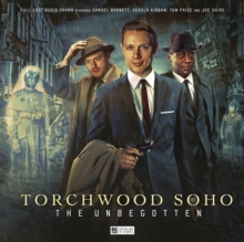 Torchwood Soho: The Unbegotten