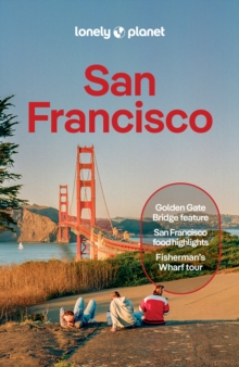 Lonely Planet San Francisco : Plan the Trip of a Lifetime | Detailed Itineraries & Maps | Insider Tips | Covers The Marina, Fisherman's Wharf & the Piers, Downtown and more