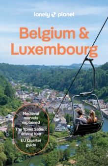 Lonely Planet Belgium & Luxembourg : Plan the Trip of a Lifetime | Detailed Itineraries & Maps | Insider Tips | Covers : Brussels, Ghent, Bruges, Antwerp, Wallonia and more