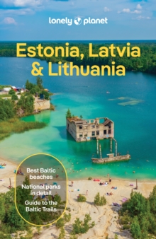 Lonely Planet Estonia, Latvia & Lithuania : Plan the Trip of a Lifetime | Detailed Itineraries & Maps | Insider Tips | Covers Estonia, Helsinki, Latvia and Lithuania