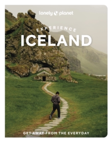 Lonely Planet Experience Iceland : Build a Trip to Remember | Local Insights | Maps & Planning Tools | Covers Reykjavik, Reykjanes Peninsula, Akureyri, the Westfjords and more