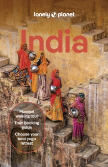 Lonely Planet India : Plan the Trip of a Lifetime | Detailed Itineraries & Maps | Insider Tips | Covers Delhi, Goa, Kerala, Rajasthan, Agra, Mumbai and more