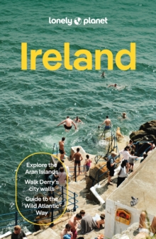 Lonely Planet Ireland : Plan the Trip of a Lifetime | Detailed Itineraries & Maps | Insider Tips | Covers Dublin, Cork, Galway and more