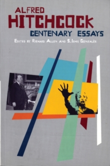 Alfred Hitchcock : Centenary Essays