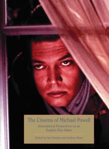 The Cinema of Michael Powell : International Perspectives on an English Filmmaker