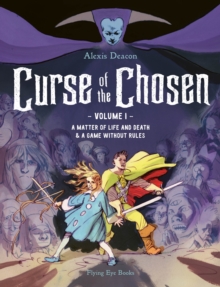 Curse of the Chosen Vol 1 : A Matter of Life and Death & A Game Without Rules