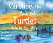 Caroline, The Painted Turtle : Life in Key West