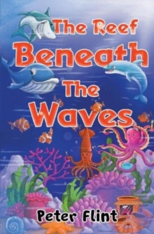 The Reef Beneath The Waves