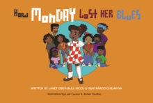 How Monday Lost Her Blues