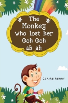 The Monkey who lost her Ooh ooh ah ah