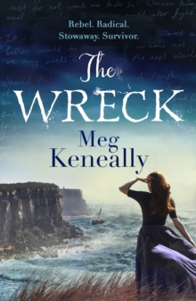 The Wreck : Rebel. Radical. Stowaway. Survivor.