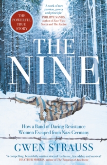 Bonnier Books Uk Nine , How A Band Of Daring Resistance Women Escaped From Nazi Germany - The Powerful True Story
