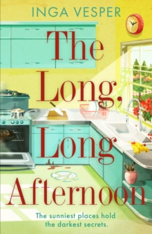 The Long, Long Afternoon : The captivating mystery for fans of Small Pleasures and Mad Men