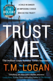 Trust Me : From the author of Netflix hit THE HOLIDAY, a gripping thriller to keep you up all night