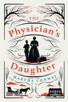 The Physician's Daughter : The perfect captivating historical read