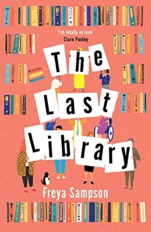 The Last Library : 'I really loved this . . . a brilliant first novel' Katie Fforde