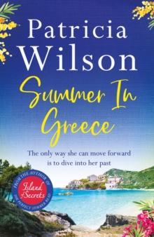 Summer in Greece : Escape to paradise this summer with the perfect romantic holiday read