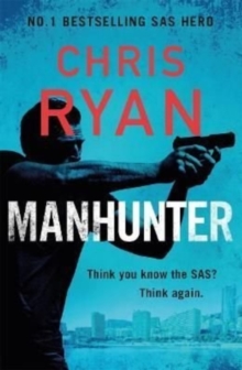 Manhunter : The explosive thriller from the No.1 bestselling SAS hero