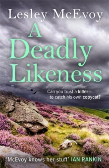 A Deadly Likeness : The brilliantly gripping 2023 Yorkshire crime thriller