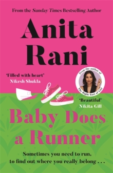 Baby Does A Runner : The heartfelt and uplifting debut novel from the Sunday Times bestselling author, Anita Rani