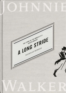 A Long Stride : The Story of the World's No. 1 Scotch Whisky