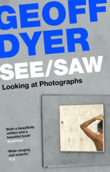 See/Saw : Looking at Photographs