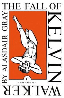 The Fall of Kelvin Walker, Paperback / softback Book The Fall of Kelvin Walker, Paperback / softback Book
