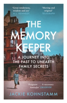 The Memory Keeper : A Journey into the Past to Unearth Family Secrets