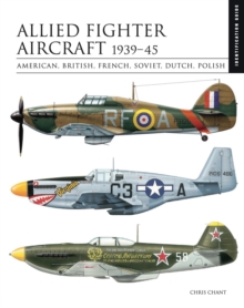 Allied Fighter Aircraft 1939-45 : American, British, French, Soviet, Dutch, Polish