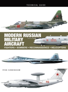 Modern Russian Military Aircraft : Fighters, Bombers, Reconnaissance, Helicopters