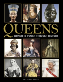 Queens : Women in Power through History