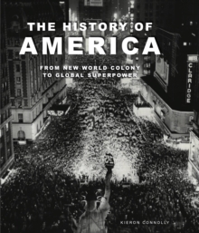 The History of America : Revolution, Race and War