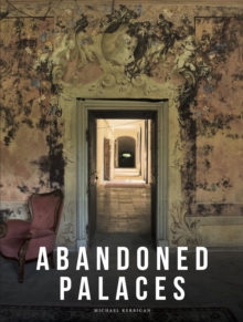 Amber Books Ltd Abandoned Palaces